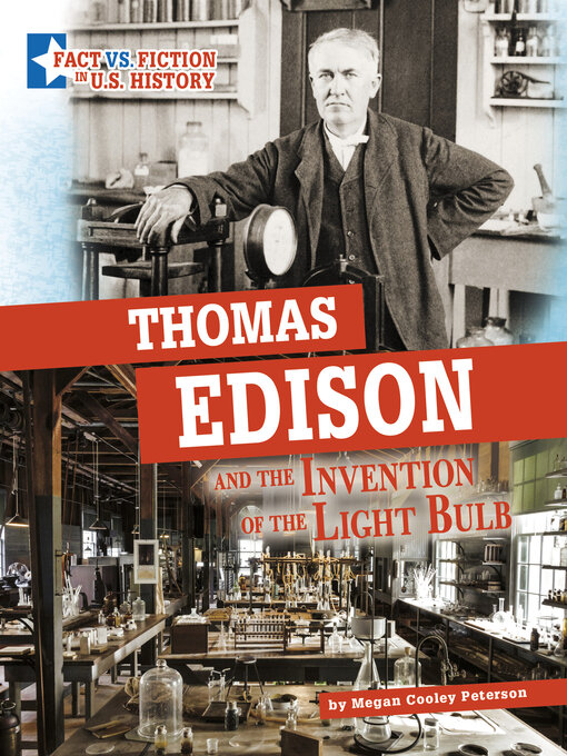 Title details for Thomas Edison and the Invention of the Light Bulb by Megan Cooley Peterson - Available